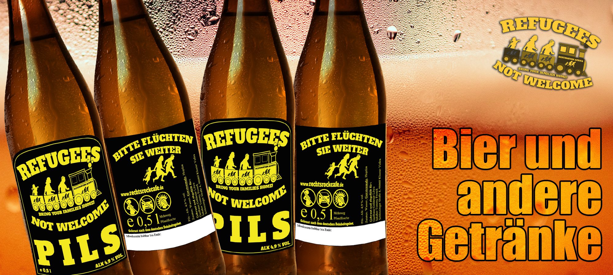 Refugees not welcome Bier Refugees not welcome Bier