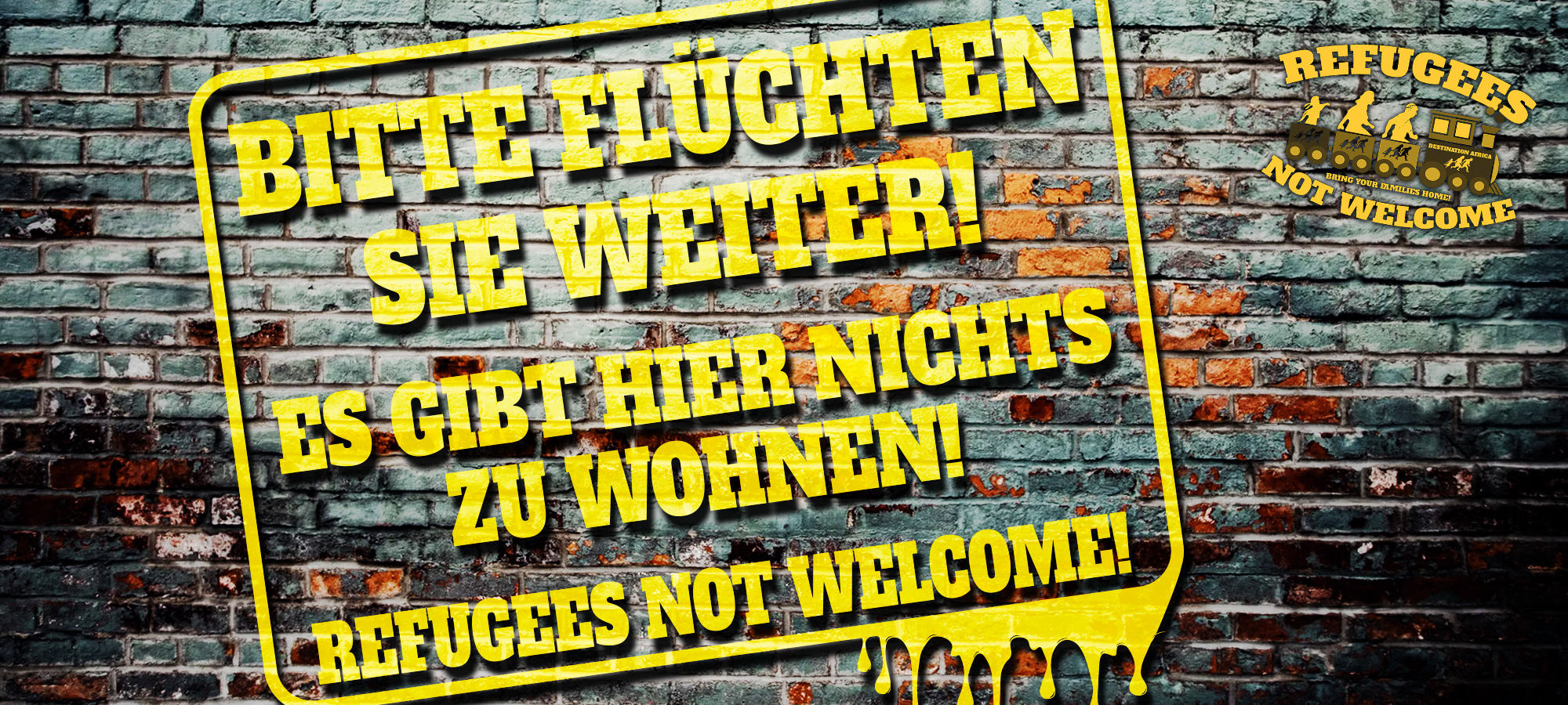 Refugees not welcome Refugees not welcome