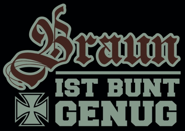 Braun ist bunt genug - Aufkleber Paket 10 Stück Braun ist bunt genug - Aufkleber Paket 10 Stück