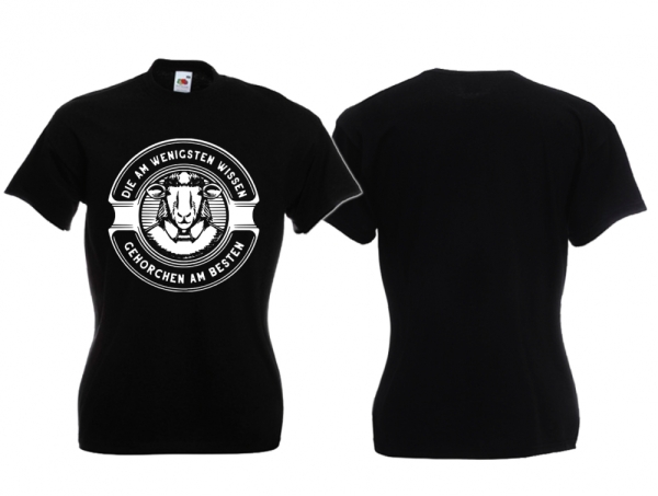 Frauen T-Shirt - Die am wenigsten Wissen, gehorchen am Besten - schwarz Frauen T-Shirt - Die am wenigsten Wissen, gehorchen am Besten - schwarz