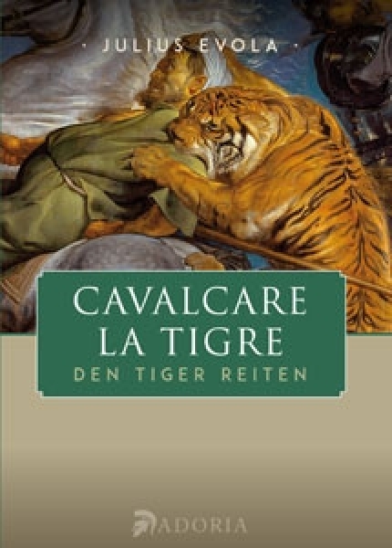Buch - Julius Evola - Cavalcare la tigre - Den Tiger reiten Buch - Julius Evola - Cavalcare la tigre - Den Tiger reiten