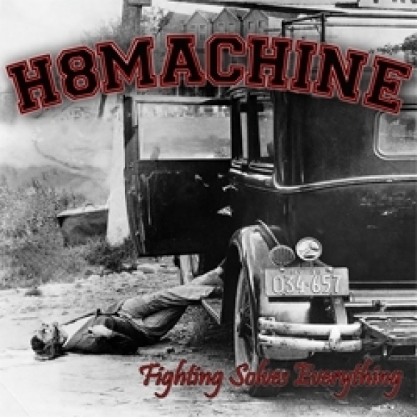 H8Machine -Fighting solves everything- H8Machine -Fighting solves everything-