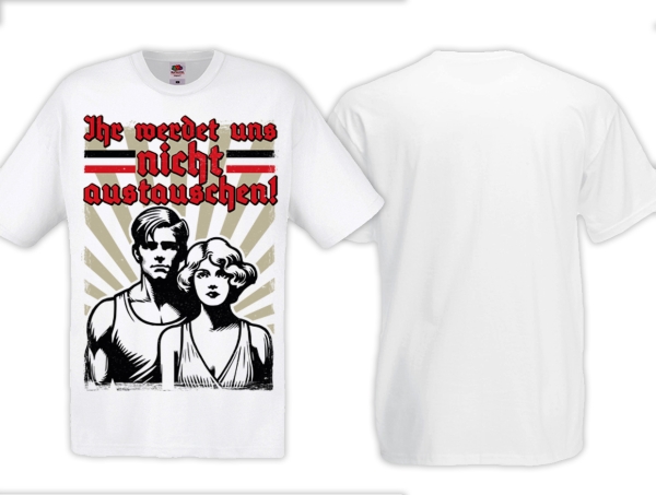 Frauen T-Shirt - Ihr werdet uns nicht austauschen! - weiß Frauen T-Shirt - Ihr werdet uns nicht austauschen! - weiß