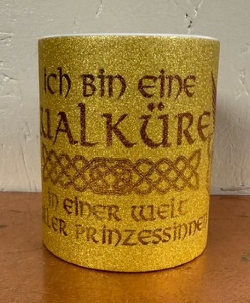Glitzer Tasse - gold - Ich bin eine Walküre
