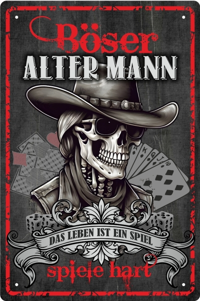 Blechschild - böser alter Mann - das Leben ist ein Spiel - spiele hart ( 443 ) Blechschild - böser alter Mann - das Leben ist ein Spiel - spiele hart ( 443 )
