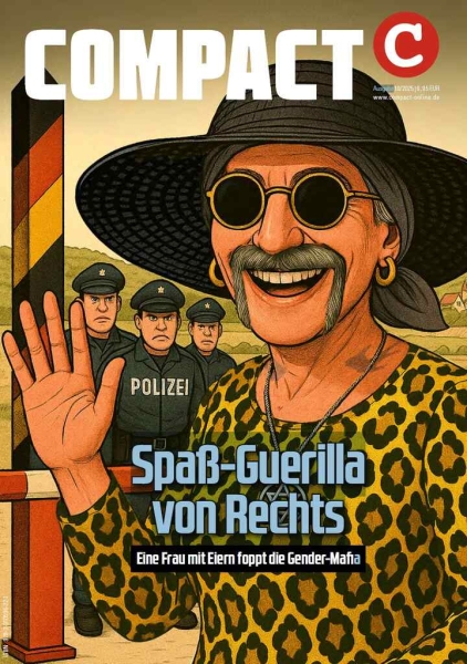 COMPACT 10/2025: Spaß-Guerilla von Rechts