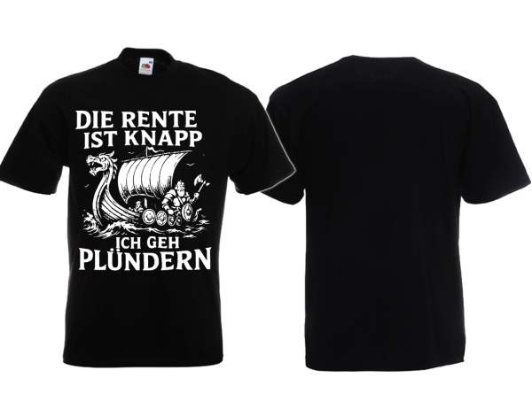 T-Hemd - Die rente ist knapp - ich geh plündern - schwarz T-Hemd - Die rente ist knapp - ich geh plündern - schwarz