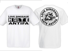T-Hemd - Love Dinosaur - Hate Antifa - weiß T-Hemd - Love Dinosaur - Hate Antifa - weiß