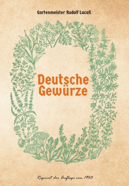Buch - Deutsche Gewürze / Verwendung und Anbau deutscher Gewürzpflanzen +++EINZELSTÜCK+++