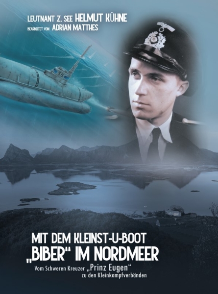 Buch - Mit dem Kleinst-U-Boot „Biber“ im Nordmeer Buch - Mit dem Kleinst-U-Boot „Biber“ im Nordmeer