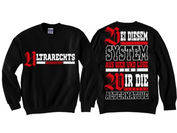 Pullover - Ultrarechts Wunschdruck - Alternative Pullover - Ultrarechts Wunschdruck - Alternative