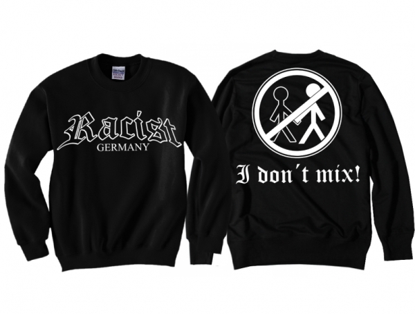 Pullover - Racist Pullover - Racist