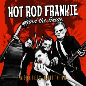 Hot Rod Frankie and the Bride -Mörkrets Drottning- Hot Rod Frankie and the Bride -Mörkrets Drottning-