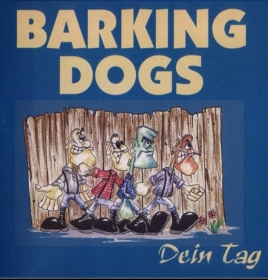 Barking Dogs - Dein Tag CD Barking Dogs - Dein Tag CD