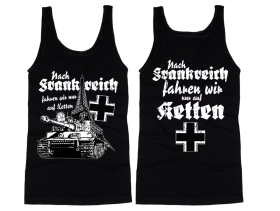 Muskelshirt/Tank Top - Nach Frankreich fahr ich nur auf Ketten Muskelshirt/Tank Top - Nach Frankreich fahr ich nur auf Ketten