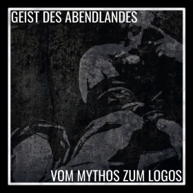 Geist des Abendlandes - Vom Mythos zum Logos - CD Geist des Abendlandes - Vom Mythos zum Logos - CD