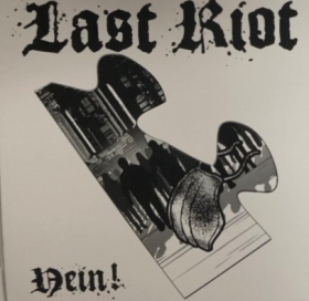 Last Riot - Nein! 7" EP Last Riot - Nein! 7" EP