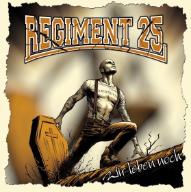 Regiment 25 -Wir leben noch- Regiment 25 -Wir leben noch-