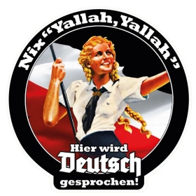 PVC Aufkleber - Nix Yallah Yallah - Hier wird Deutsch gesprochen! PVC Aufkleber - Nix Yallah Yallah - Hier wird Deutsch gesprochen!