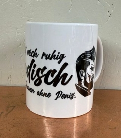 Tasse - Nennt mich ruhig altmodisch - aber ich mag Frauen ohne Penis Tasse - Nennt mich ruhig altmodisch - aber ich mag Frauen ohne Penis