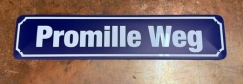 Blechschild - 10x45cm - Promille Weg - blau +++EINZELSTÜCK+++ Blechschild - 10x45cm - Promille Weg - blau +++EINZELSTÜCK+++
