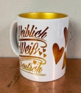 Tasse - gold - weiblich weiß deutsch