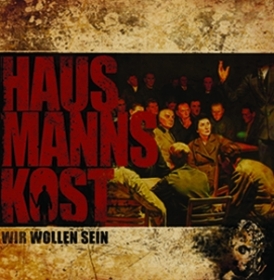 Hausmannskost -Wir wollen Sein- Hausmannskost -Wir wollen Sein-